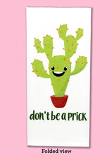 Load image into Gallery viewer, Don't Be a Prick Cactus Dish Towel