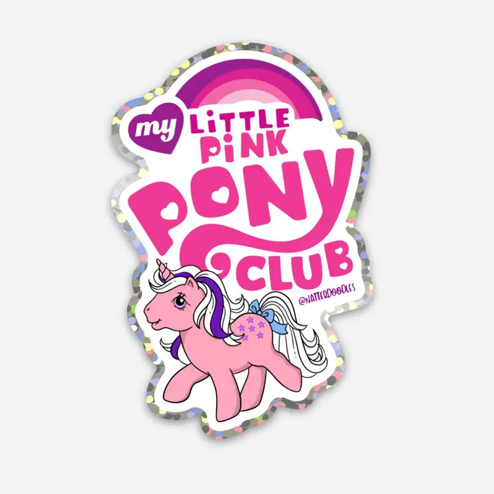 My Little Pink Pony Club Glitter Vinyl Sticker by Natterdoodle
