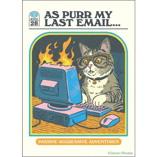 Steven Rhodes As Purr My Last Email... Passive Aggressive Adventures Magnet