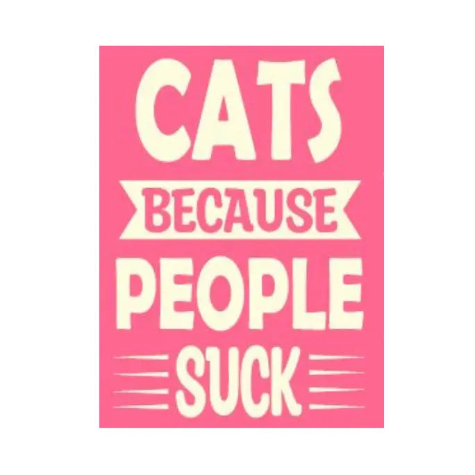 Cats Because People Suck Magnet