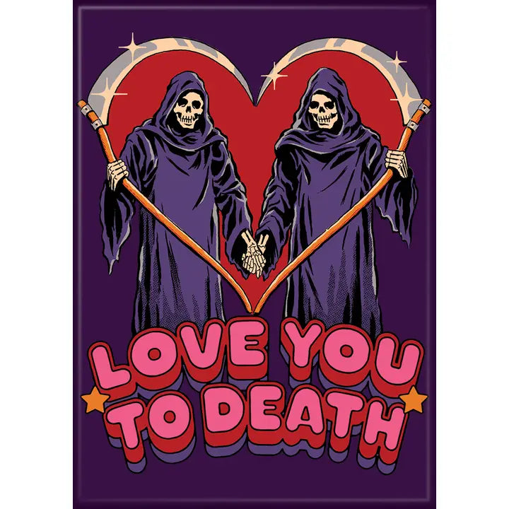 Steven Rhodes Love You to Death Magnet